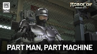 RoboCop: Rogue City - Part Man, Part Machine trailer Trailer