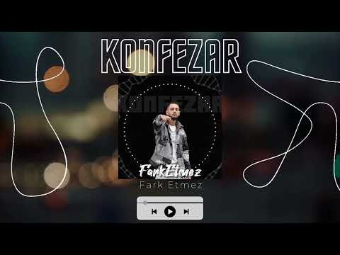 Konfezar - Fark Etmez (Official Audio)