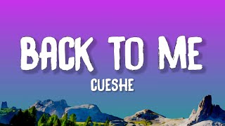Cueshe - Back To Me (Lyrics)