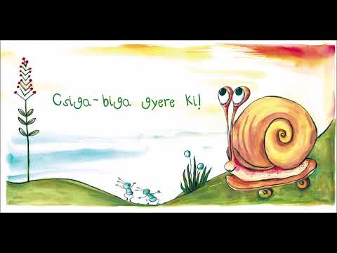 Csiga-biga gyere ki! - Kedvenc gyerekdalaink