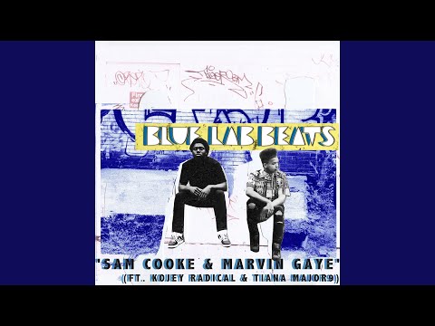 Sam Cooke & Marvin Gaye (feat. Kojey Radical, Tiana Major9)