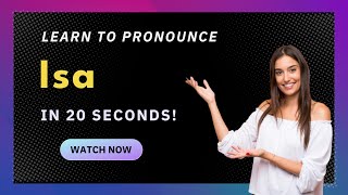 How to pronounce Isa
