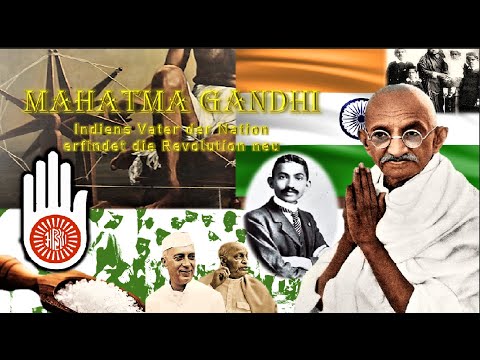 Mahatma Gandhi - Indiens Vater der Nation erfindet die Revolution neu