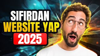 WEB SİTE NASIL KURULUR 2025 - Sıfırdan Website Yapımı 2025