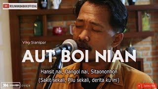 Download lagu AUT BOI NIAN | VIKY SIANIPAR  (COVER AKUSTIK)  ROLIN NABABAN FEAT DEDI MISWAR mp3