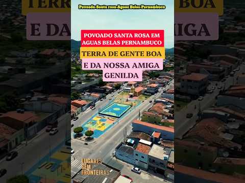 S-46. POVOADO DE SANTA ROSA/Aguas Belas/ Pernambuco. LUGARES SEM FRONTEIRAS.