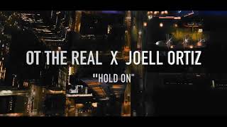 OT The Real - Hold On Ft. Joell Ortiz [Official Video]
