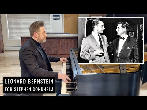 Leonard Bernstein: For Stephen Sondheim