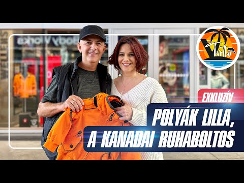 Polyák Lilla: "Főállású ruhabolti eladó lettem Kanadában, és nagyon büszke vagyok rá!"