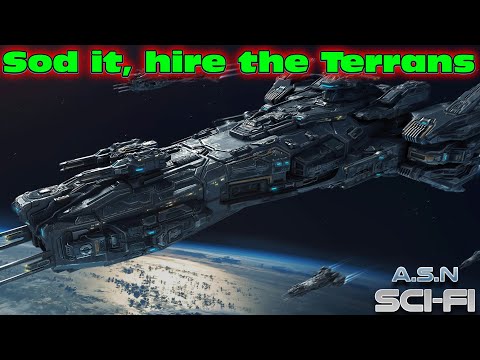 One Shot SciFi 1715 - Sod it, hire the Terrans | HFY | Humans Are Space Orcs , Earthling mayhem