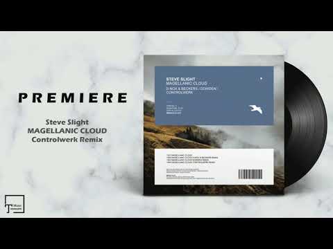 PREMIERE: Steve Slight - Magellanic Cloud (Controlwerk Remix) [MANGO ALLEY]
