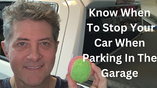 Know When To Stop Your Car When Parking In Your Garage