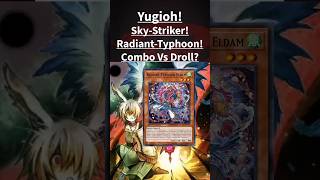 Yugioh! Radiant-Typhoon! Sky-Striker! Combo Vs Droll and Lockbird?