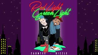 Bizzle Feat. Zauntee - Red Light, Green Light (OUT NOW!)