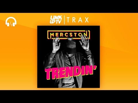 Mercston X Rapid  - Trendin | Link Up TV TRAX