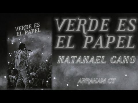 VERDE ES EL PAPEL-NATANAEL CANO