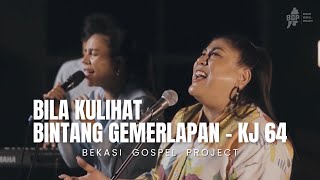 Download lagu Bila Kulihat Bintang Gemerlapan - KJ 64 | How Great Thou Art | Bekasi Gospel Project mp3