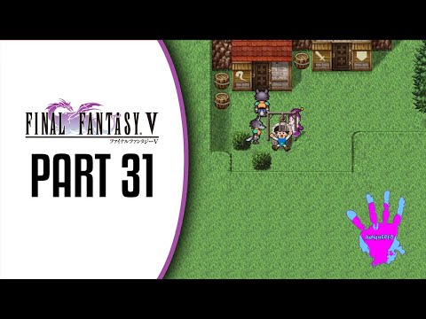 Final Fantasy V Part 31