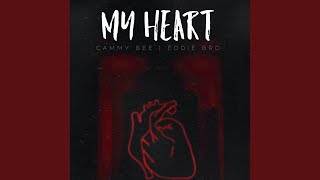 My heart (feat Cammy Bee)