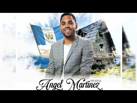 HUEHUETANANGO /  GUATEMALA - DIA 1 _ PROFETA ANGEL MARTINEZ 