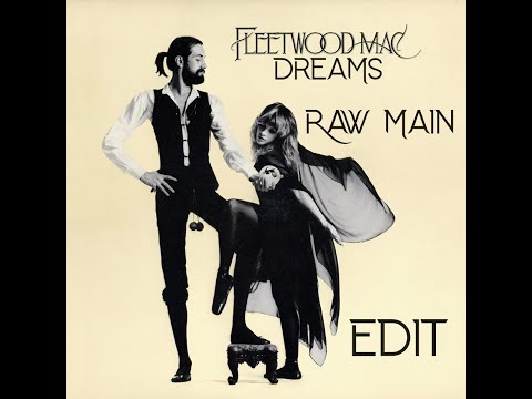 Fleetwood Mac - Dreams ( Raw Main Edit)