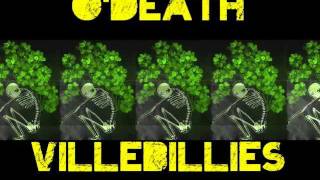Villebillies - O' Death