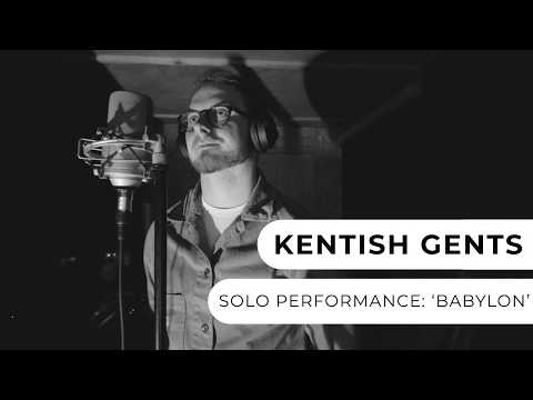 Kentish Gents - Babylon (Solo)
