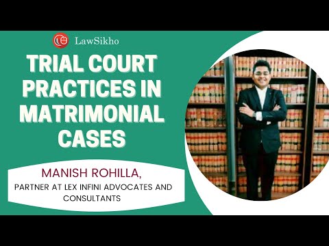 Trial court practices in Matrimonial cases
