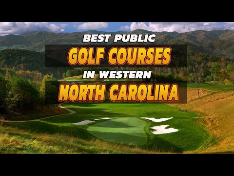 The BEST Public Golf Courses in Western North Carolina