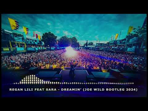 Regan Lili Feat Sara - Dreamin' (Joe Wild Bootleg 2024)