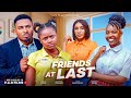FRIENDS ATLAST New 2025 Nigerian Movie Starring Stella Udeze Treasure Uchechi Chidi Nwachukwu