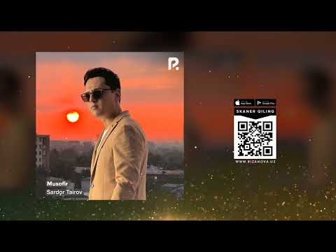 Sardor Tairov - Musofir | Сардор Таиров - Мусофир (AUDIO)