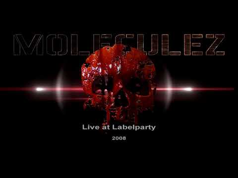 Moleculez @ At Labelparty [2008]