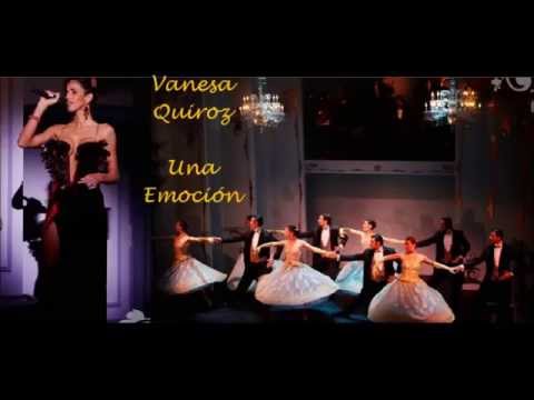 VANESA QUIROZ  - UNA EMOCIÓN  - TANGO
