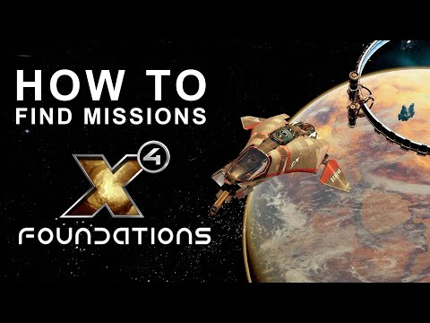 How To Find Missions - X4: Foundations Guide