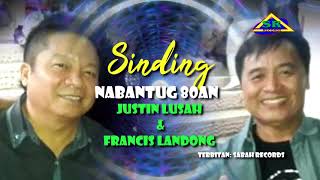 Download lagu SINDING NABANTUG 80AN - JUSTIN LUSAH & FRANCIS LANDONG mp3 Download lagu SINDING NABANTUG 80AN - JUSTIN LUSAH & FRANCIS LANDONG mp3