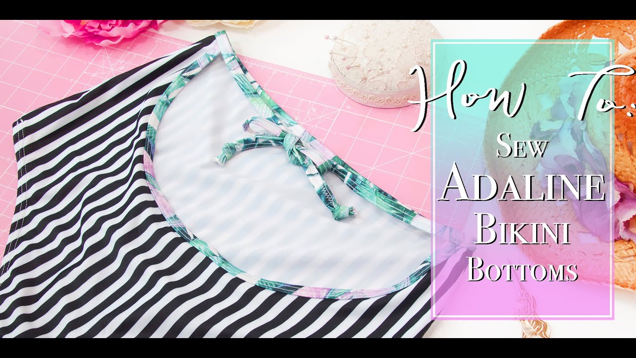 How To: Sew Adaline Bikini Bottoms