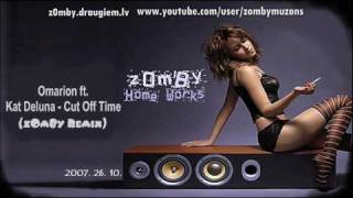 Omarion feat. Kat Deluna - Cut Off Time (zOmBy Remix)