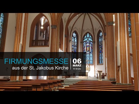 Firmungsmesse aus der St. Jakobus Kirche (06.03.2022 - 11:15 Uhr)