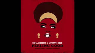 Nina Simone &amp; Lauryn Hill - Feeling Good (Prod. Amerigo Gazaway)