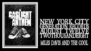 The Gaslight Anthem - Miles Davis &amp; The Cool  (Generation Records 2008)