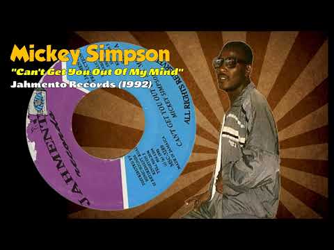 Mickey Simpson - Can't Get You Out Of My Mind (Jahmento Records) 1992