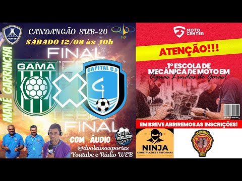 GAMA X CAPITAL - FINAL DO CANDANGÃO SUB-20 2023