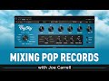 Video 2: Mixing Pop Records With Joe Carrell and Strymon