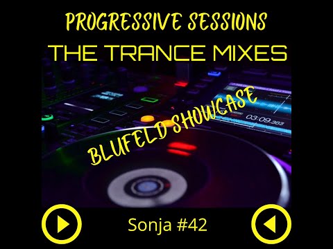 The Sonja Progressive Sessions #42 Blufeld Showcase