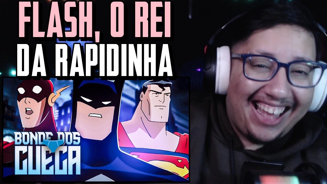LIGA DA JUSTIÇA E O BONDE DOS CUECA POR CIMA (Paródia Redublagem)