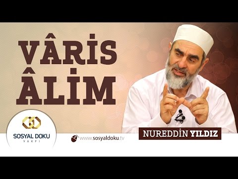 65) Hadislerle Diriliş - VÂRİS ÂLİM  - Nureddin Yıldız - Sosyal Doku Vakfı