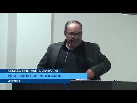  SESSÃO DIA 20/10/2025 – II PRONUNCIAMENTO DO VEREADOR PROF. JUNÃO