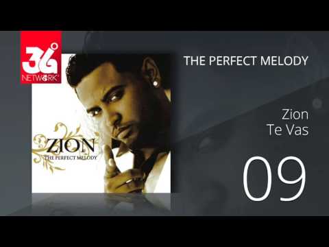 09. Zion - te vas (Audio Oficial) [The Perfect Melody]