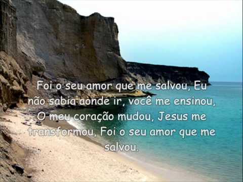 Foi o seu amor